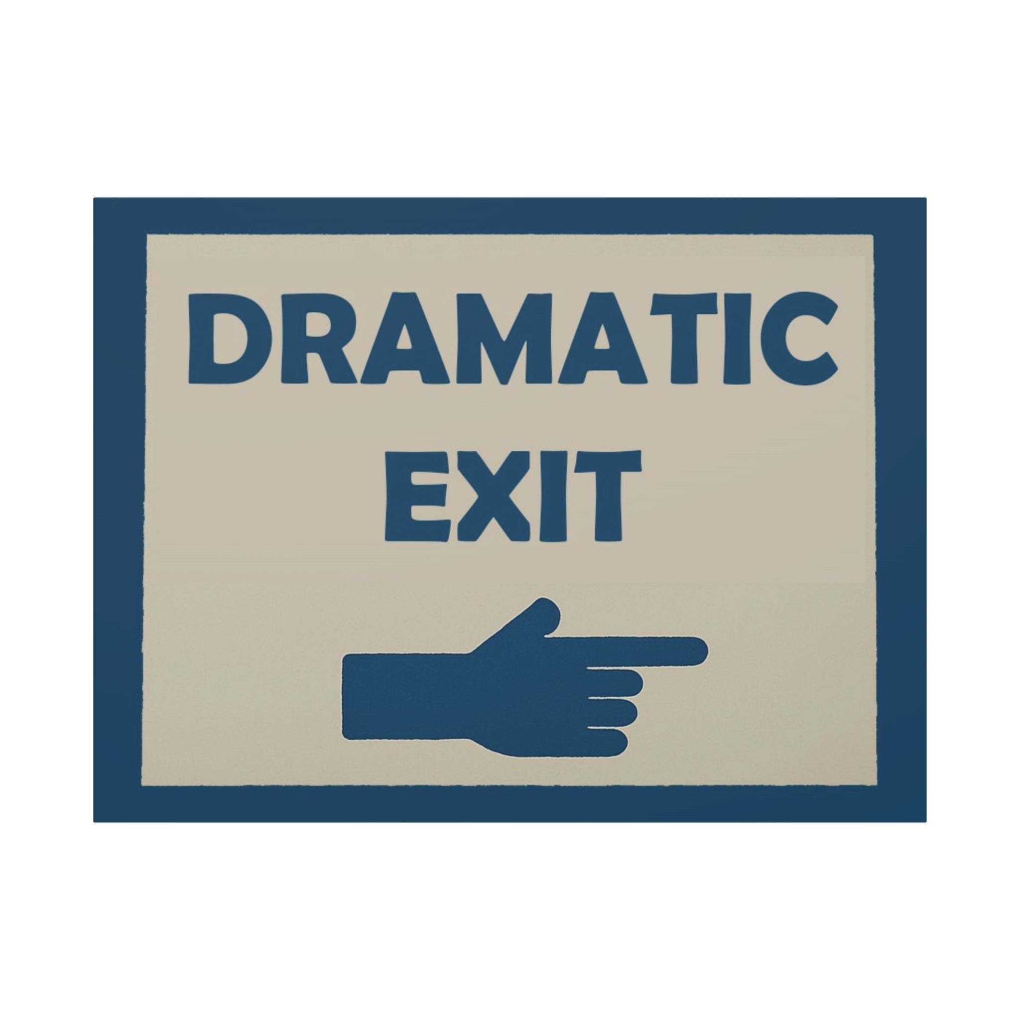canvas-print-dramatic-exit-funny-wall-art-matte-stretched-1-25-poster-comedy-home-decor-theater-room-decoration-humorous-wall