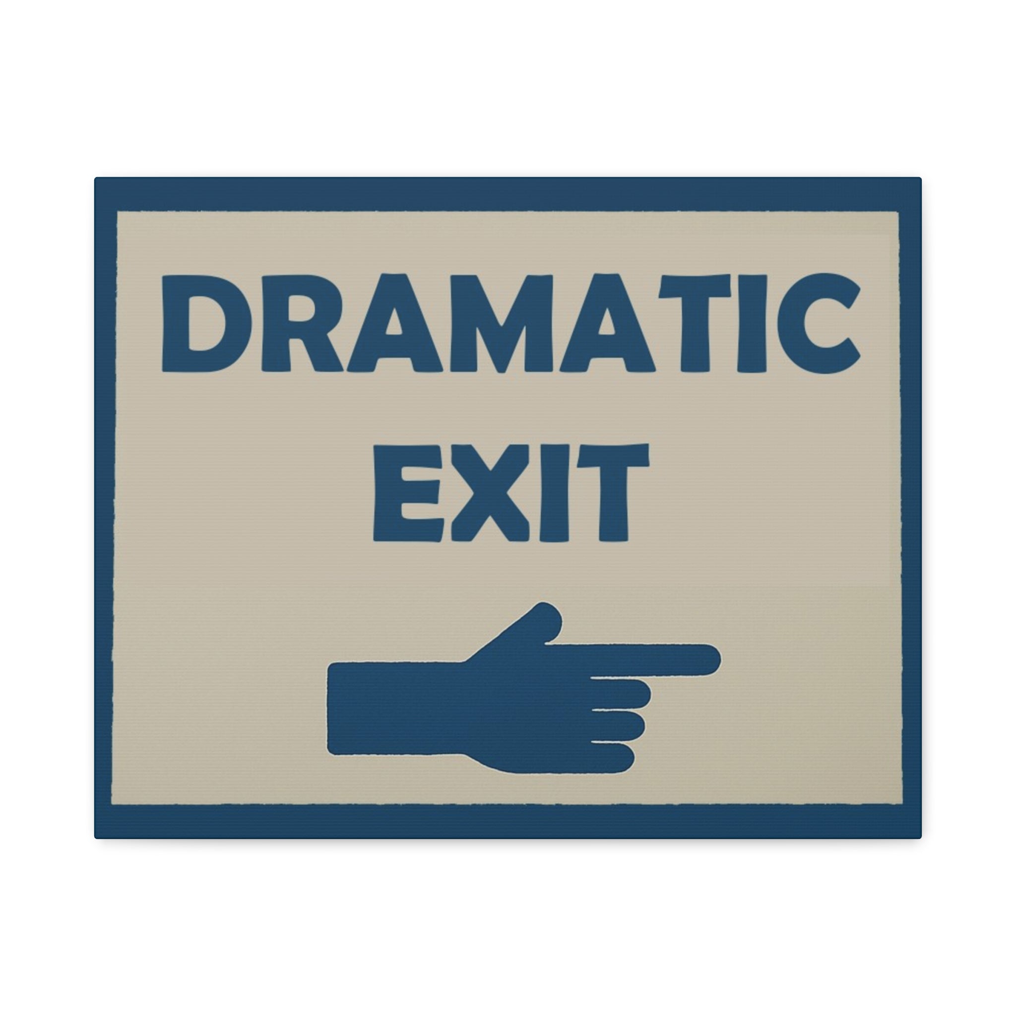 canvas-print-dramatic-exit-funny-wall-art-matte-stretched-1-25-poster-comedy-home-decor-theater-room-decoration-humorous-wall