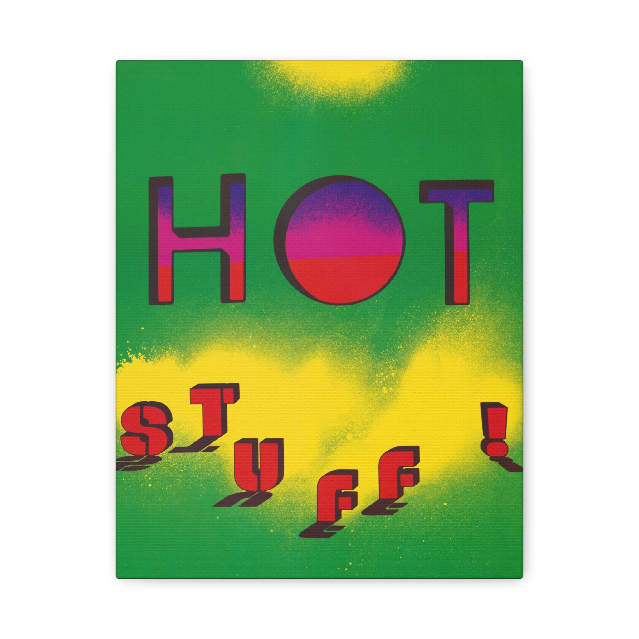 hot-stuff-canvas-wall-art-pop-art-poster-retro-motivational-print-lanny-sommese-design-matte-stretched-canvas